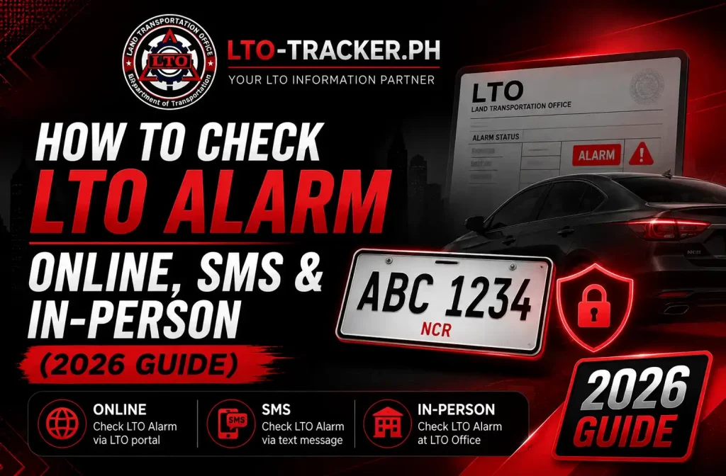How to Check LTO Alarm Online, SMS & In-Person (2026 Guide)